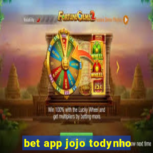 bet app jojo todynho